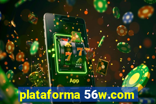 plataforma 56w.com